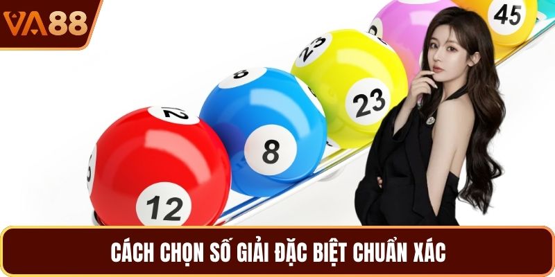 Cách chọn số giải đặc biệt chuẩn xác