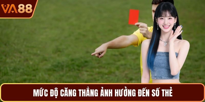 Mức độ căng thẳng ảnh hưởng đến số thẻ