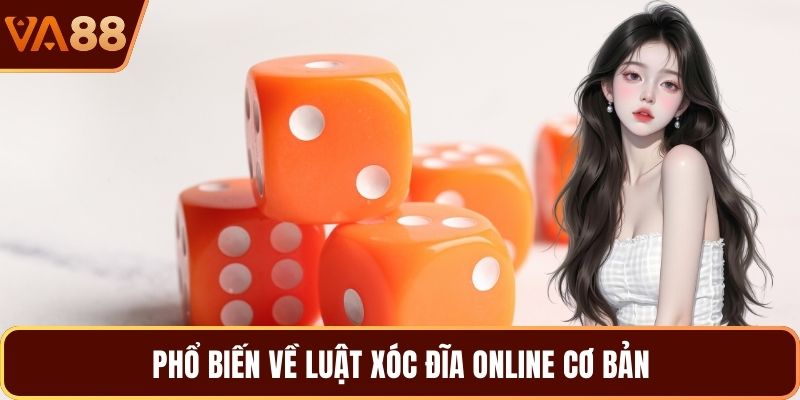 Phổ biến về luật xóc đĩa online cơ bản